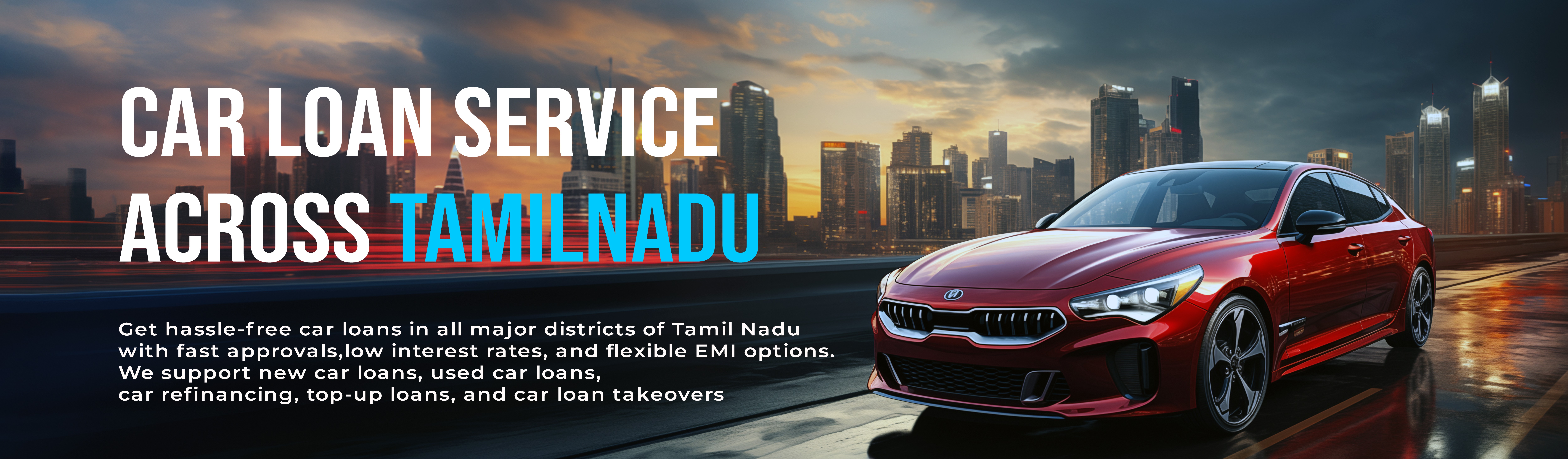 Car loan services across Tamil Nadu banner featuring a red sedan with city skyline background, promoting district-wise car loan services for new cars, used car loans, refinancing, low interest rates, and flexible EMI options.